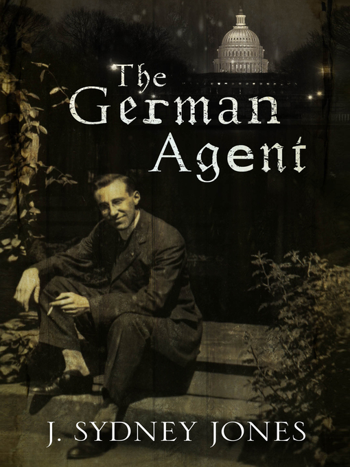 Title details for The German Agent by J, Sydney Jones - Available